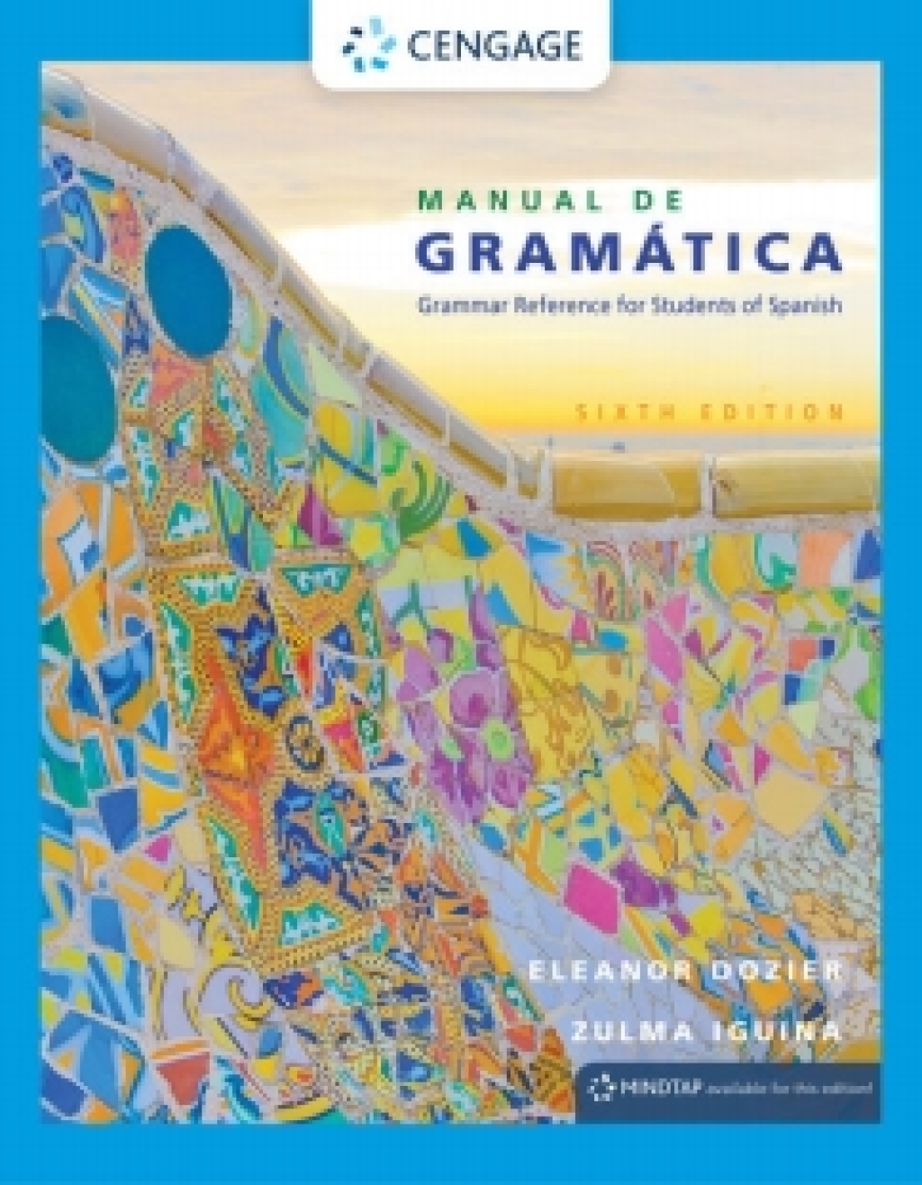 MindTap for Dozier/Iguina's Manual de gramatica, 6th Edition [Instant Access], 1 term 6th Edition â€“ PDF/EPUB Version Downloadable